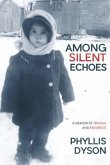 Among Silent Echoes: A Memoir of Trauma and Resilience
