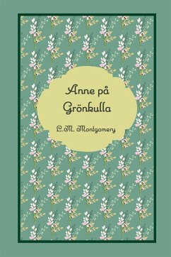 Anne på Grönkulla - Montgomery, L M