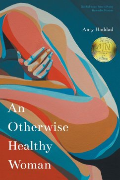 An Otherwise Healthy Woman - Haddad, Amy