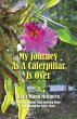 My Journey As A Caterpillar Is Over - Bild 1