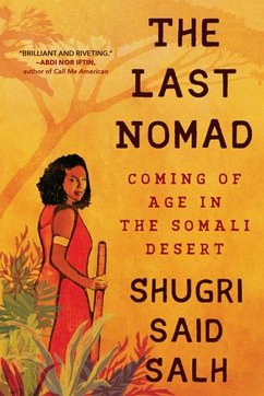 The Last Nomad - Salh, Shugri Said