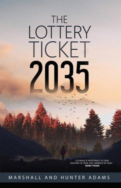 The Lottery Ticket 2035 - Adams, Hunter Ray; Adams, Marshall Ray
