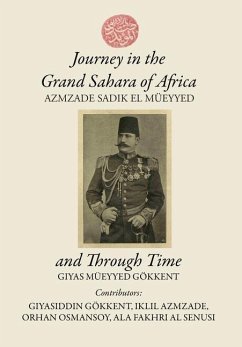 Journey in the Grand Sahara of Africa and Through Time - Gokkent, Giyas M