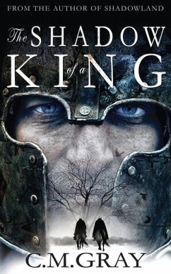 The Shadow of a King - Gray, C. M.