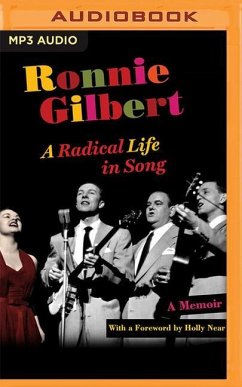 Ronnie Gilbert: A Radical Life in Song - Gilbert, Ronnie