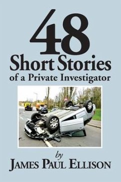 48 Short Stories of a Private Investigator - Ellison, James Paul