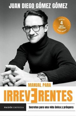 Manual Para Irreverentes - Gómez, Juan Diego