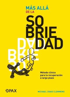 Más Allá de la Sobriedad: Método Clínico Para La Recuperación a Largo Plazo - Clemmens, Michael Craig