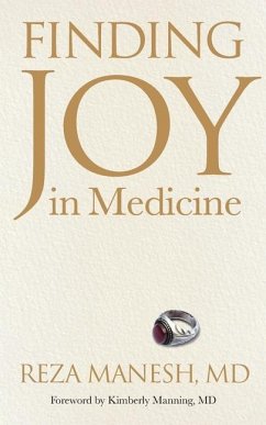 Finding Joy in Medicine - Manesh, Reza