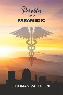 Parables of a Paramedic - Valentini, Thomas