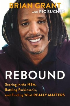Rebound: Soaring in the Nba, Battling Parkinson's, and Finding What Really Matters - Grant, Brian; Bucher, Ric