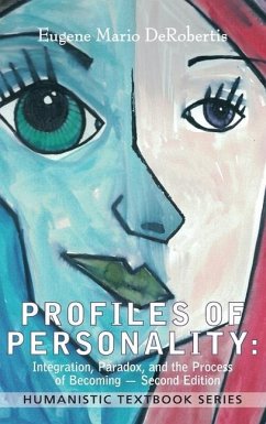 Profiles of Personality: Integration, Paradox, and the Process of Becoming - Derobertis, Eugene