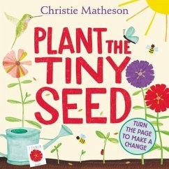 Plant the Tiny Seed Board Book - Matheson, Christie