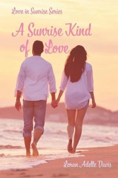 A Sunrise Kind of Love: A Second Chance Romance - Davis, Loran Adelle