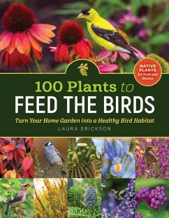 100 Plants to Feed the Birds - Erickson, Laura
