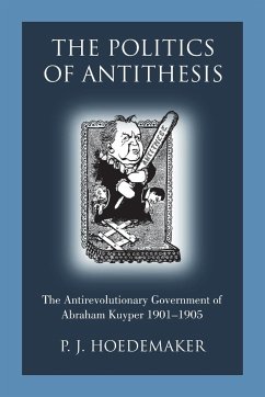 The Politics of Antithesis - Hoedemaker, P. J.