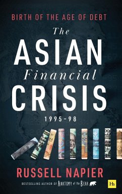 The Asian Financial Crisis 1995-98 - Napier, Russell