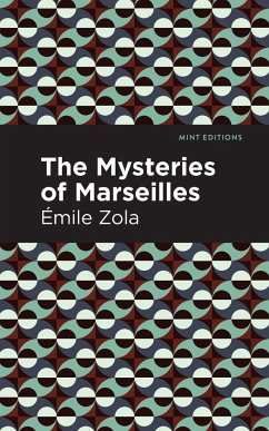 The Mysteries of Marseilles - Zola, Émile