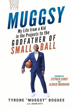 Muggsy: My Life from a Kid in the Projects to the Godfather of Small Ball - Bogues, Muggsy; Uitti, Jake