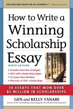 How to Write a Winning Scholarship Essay - Tanabe, Gen; Tanabe, Kelly
