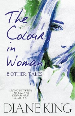 The Colour in Woman and Other Tales - King, Diane