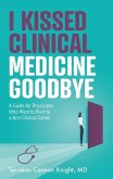 I Kissed Clinical Medicine Goodbye