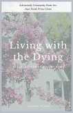 Living with the Dying: The Journey of a Comfort Home