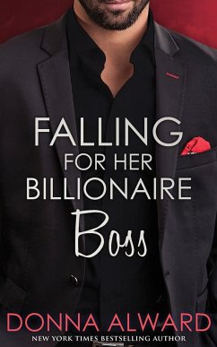 Falling for Her Billionaire Boss - Alward, Donna