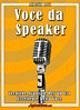 Voce da Speaker: Tecniche Avanzate per... - Bild 1