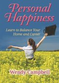 Personal Happiness - Learn to Balance Your Home and Career