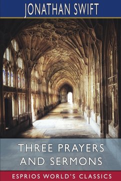 Three Prayers and Sermons (Esprios Classics) - Swift, Jonathan