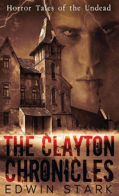 The Clayton Chronicles - Stark, Edwin