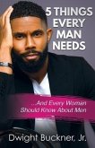 5 Things Every Man Needs