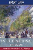 An International Episode (Esprios Classics)