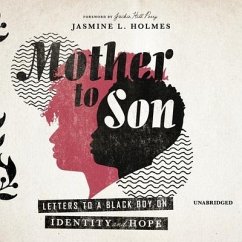 Mother to Son: Letters to a Black Boy on Identity and Hope - Holmes, Jasmine L.