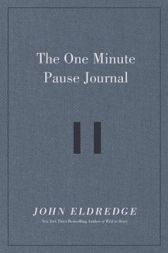 The One Minute Pause Journal - Eldredge, John