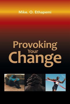 Provoking Your Change - Ethapemi, Mike. O.