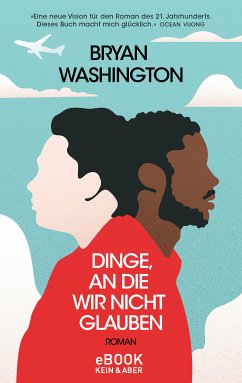 Dinge, an die wir nicht glauben (eBook, ePUB) - Washington, Bryan