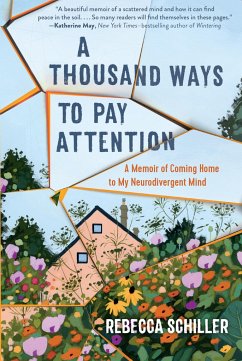A Thousand Ways to Pay Attention - Schiller, Rebecca