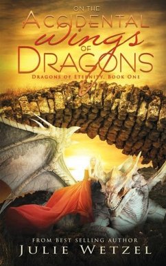 On the Accidental Wings of Dragons - Wetzel, Julie