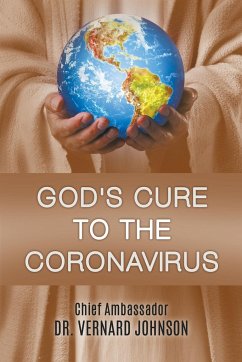 GOD'S CURE TO THE CORONAVIRUS - Johnson, Chief Ambassador Vernard