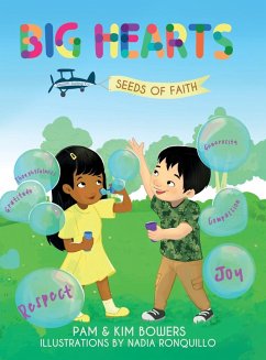 Big Hearts, Seeds of Faith - Bowers, Pamela S; Bowers, Kimberly L