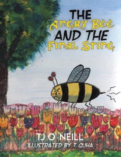 The Angry Bee and the Final Sting - O' Neill, Tj