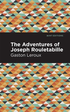 The Adventures of Joseph Rouletabille - Leroux, Gaston