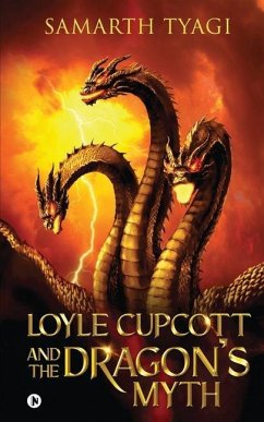 Loyle Cupcott and the Dragon's Myth - Samarth Tyagi