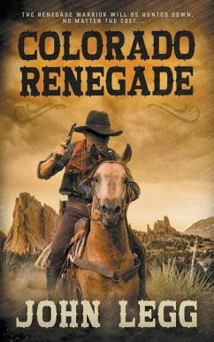 Colorado Renegade - Legg, John