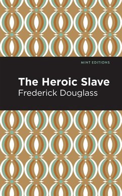 The Heroic Slave - Douglass, Frederick