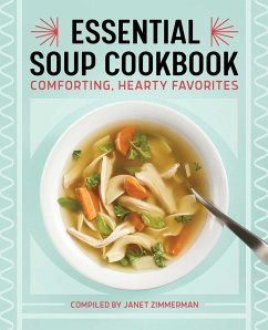 Essential Soup Cookbook - Zimmerman, Janet
