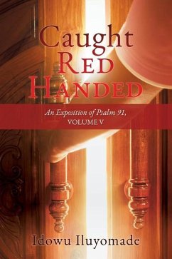 Caught Red Handed: An Exposition of Psalm 91, Volume V - Iluyomade, Idowu