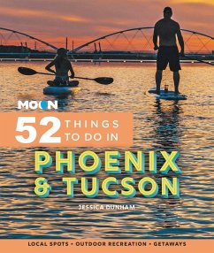 Moon 52 Things to Do in Phoenix & Tucson - Dunham, Jessica